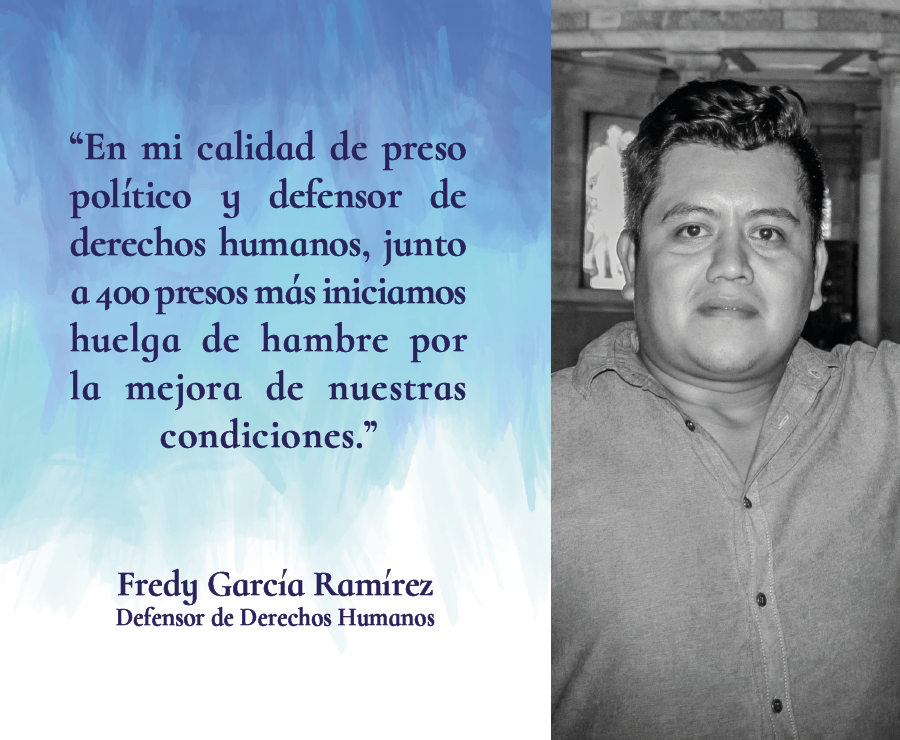 COMUNICADO: Fredy García Ramírez, en mi calidad de preso político y defensor de derechos humanos, junto a 400 presos más iniciamos huelga de hambre por la mejora de nuestras condiciones.