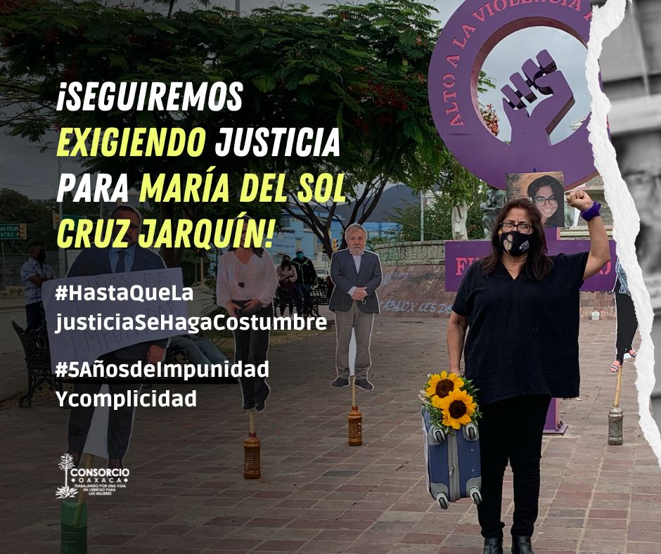 A cinco años del feminicidio de María del Sol Cruz, se mantiene viva y firme la exigencia de justicia ante la cadena de impunidad