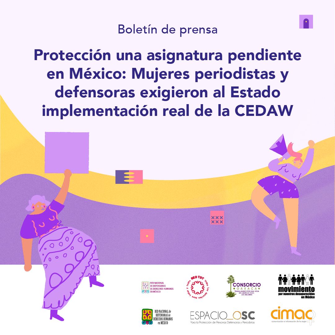 Protección una asignatura pendiente en México: Mujeres periodistas y defensoras exigieron al Estado implementación real de la CEDAW